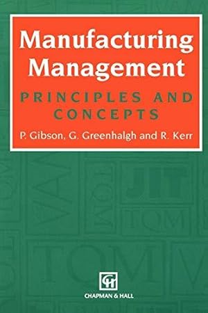 Imagen del vendedor de Manufacturing Management: Principles and Concepts a la venta por WeBuyBooks