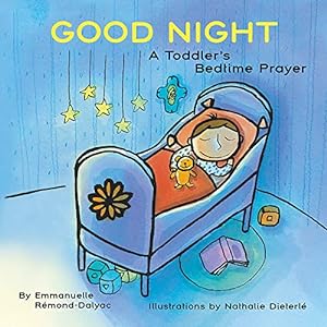 Imagen del vendedor de Good Night: A Toddler's Bedtime Prayer a la venta por Reliant Bookstore
