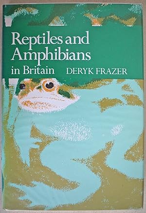 Reptiles and Amphibians in Britain New Naturalist Series No 69. First edition. From the library o...