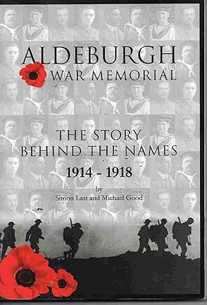 Aldeburgh War Memorial - the Men Behind the Names 1914-1918