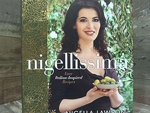 Imagen del vendedor de Nigellissima: Easy Italian-Inspired Recipes: A Cookbook a la venta por Archives Books inc.