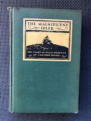 Bild des Verkufers fr The Magnificent Idler; The Story of Walt Whitman zum Verkauf von Cragsmoor Books