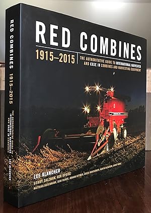 Bild des Verkufers fr Red Combines 1915-2015: The Authoritative Guide to International Harvester and Case IH Combines and Harvesting Equipment zum Verkauf von CARDINAL BOOKS  ~~  ABAC/ILAB