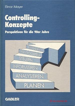 Controlling-Konzepte. Perspektiven für die 90er Jahre. Mit Beiträgen von Heinz Kraus, Konrad Lies...