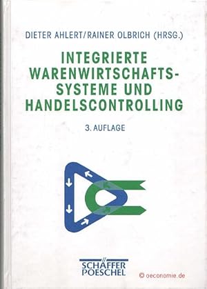 Seller image for Integrierte Warenwirtschaftssysteme und Handelscontrolling. Konzeptionelle Grundlagen und Umsetzung in der Handelspraxis. 3., neubearbeitete Auflage. for sale by Antiquariat Hohmann