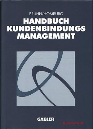 Imagen del vendedor de Handbuch Kundenbindungsmanagement. Grundlagen, Konzepte, Erfahrungen. a la venta por Antiquariat Hohmann