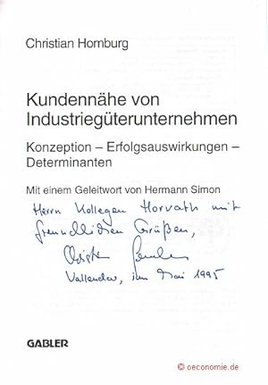 Kundennähe von Industriegüterunternehmen. Konzeption - Erfolgsauswirkungen - Determinanten. Mit e...