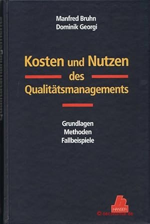 Immagine del venditore per Kosten und Nutzen des Qualittsmanagement. Grundlagen, Methoden, Fallbeispiele. venduto da Antiquariat Hohmann