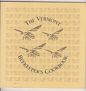 Seller image for The Vermont Beekeeper's Cookbook for sale by Robinson Street Books, IOBA