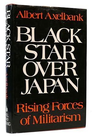 Imagen del vendedor de BLACK STAR OVER JAPAN: RISING FORCES OF MILITARISM a la venta por Rare Book Cellar