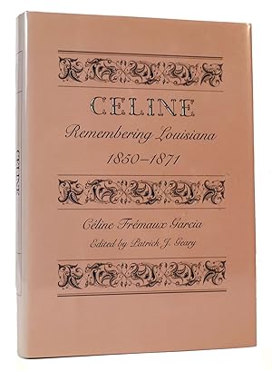 Immagine del venditore per CELINE Remembering Louisiana, 1850-71 venduto da Rare Book Cellar