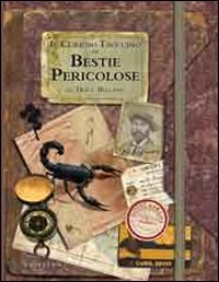 Seller image for Il curioso taccuino di bestie pericolose del dott. Bellamy for sale by Libro Co. Italia Srl
