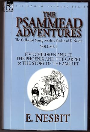 The Collected Young Readers Fiction of E. Nesbit-Volume 1 The Psammead Adventures-Five Children a...