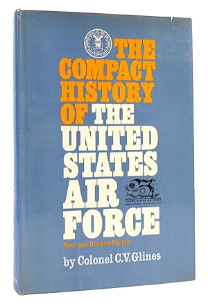 Seller image for THE COMPACT HISTORY OF THE UNITED STATES AIR FORCE for sale by Rare Book Cellar