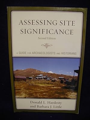 Assessing Site Significance, a Guide for Archaeologists and Historians