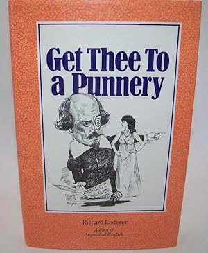 Seller image for Get Thee to a Punnery for sale by Easy Chair Books