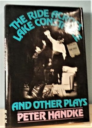 Seller image for The Ride Across Lake Constance and Other Plays for sale by Berthoff Books