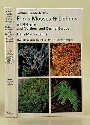Collins Guide to the Ferns, Mosses and Lichens of Britain and North and Central Europe