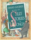 Bild des Verkäufers für Diane Goode's Book of Silly Stories and Songs zum Verkauf von Reliant Bookstore