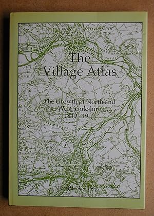 Immagine del venditore per The Village Atlas: The Growth of North & West Yorkshire 1840-1910. venduto da N. G. Lawrie Books