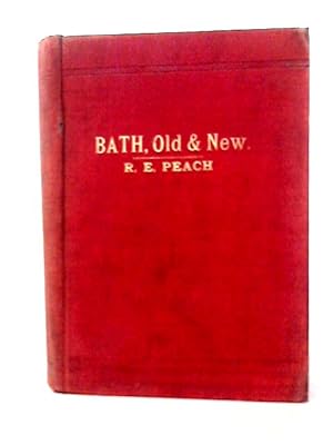 Seller image for Bath, Old and New: A Handy Guide and a History for sale by World of Rare Books