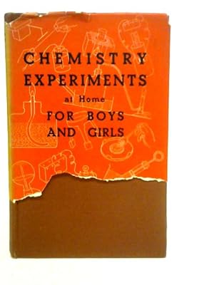 Seller image for Chemistry Experiments at Home For Boys and Girls for sale by World of Rare Books