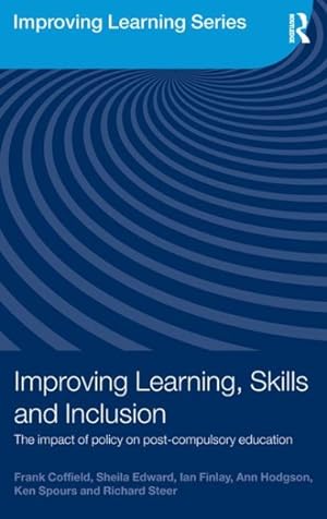 Seller image for Improving Learning, Skills and Inclusion : The Impact of Policy on Post-compulsory Education for sale by GreatBookPrices