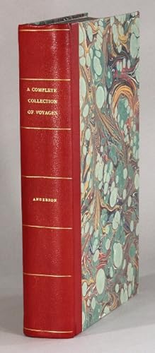 Seller image for A new, authentic, and complete collection of voyages round the world, undertaken and performed by royal authority. Containing an authentic, entertaining, full, and complete history of Captain Cook's first, second, third, and last voyages, undertaken by order of His present Majesty, for making discoveries in geography, navigation, astronomy, &c. in the southern and northern hemispheres . To which will be added, genuine narratives of other voyages of discovery round the world, &c. undertaken, performed, and written by English circum-navigators for sale by Rulon-Miller Books (ABAA / ILAB)
