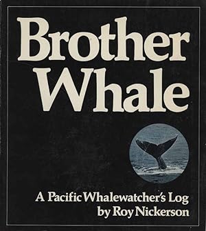 Bild des Verkufers fr Brother whale: a Pacific whalewatcher's log. zum Verkauf von Andrew Isles Natural History Books