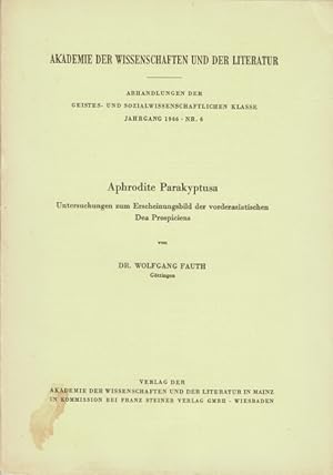 Seller image for Aphrodite Parakyptusa. Untersuchungen zum Erscheinungsbild der vorderasiatischen Dea Prospiciens for sale by Rulon-Miller Books (ABAA / ILAB)