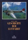 Geschichte der Luftfahrt. Kurt W. Streit ; [John W. R. Taylor und Kenneth Munson]