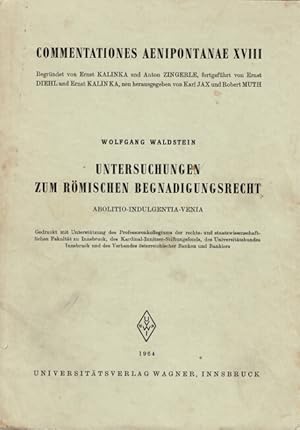 Untersuchungen zum Romischen begnadigungsrecht. Abolitio-indulgentia-venia