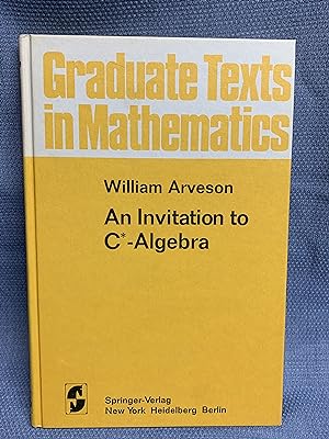 Seller image for An Invitation to C*-Algebra for sale by Bryn Mawr Bookstore