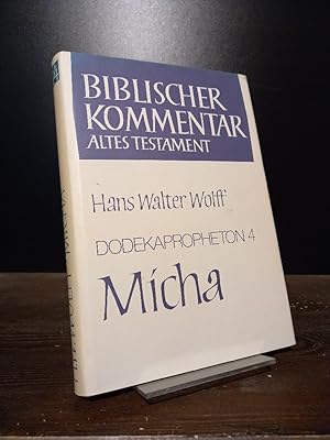 Bild des Verkufers fr Dodekapropheton 4: Micha. Von Hans Walter Wolff. (= Biblischer Kommentar: Altes Testament, Band 14,4). zum Verkauf von Antiquariat Kretzer