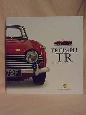 Immagine del venditore per HAYNES GREAT CARS; TRIUMPH TR, TR2 TO 6: THE LAST OF THE TRADITIONAL SPORTS CARS venduto da Robert Gavora, Fine & Rare Books, ABAA