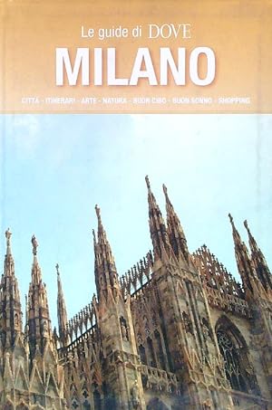 Bild des Verkufers fr Le guide di Dove: Milano zum Verkauf von Librodifaccia