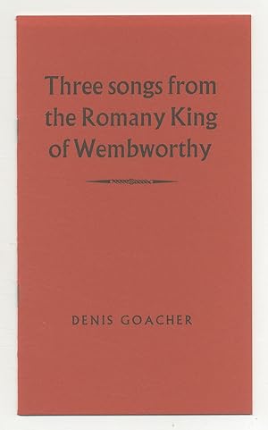 Seller image for Three Songs from the Romany King of Wembworthy, to the Accompaniment of a Jew's Harp and Bones for sale by Between the Covers-Rare Books, Inc. ABAA