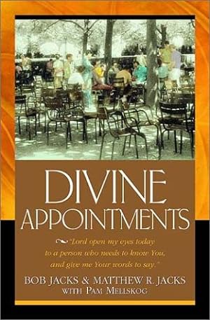 Immagine del venditore per Divine Appointments: Lord, Open My Eyes Today to a Person Who Needs to Know You, and Give Me Your Words to Say. venduto da Reliant Bookstore