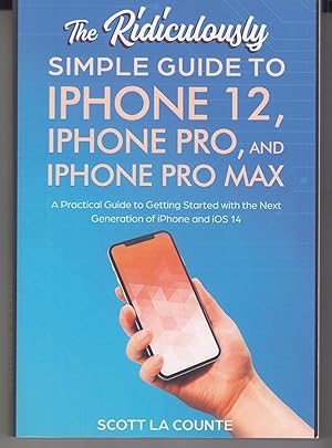 Immagine del venditore per The Ridiculously Simple Guide to iPhone 12, iPhone Pro, and iPhone Pro Max venduto da Adventures Underground