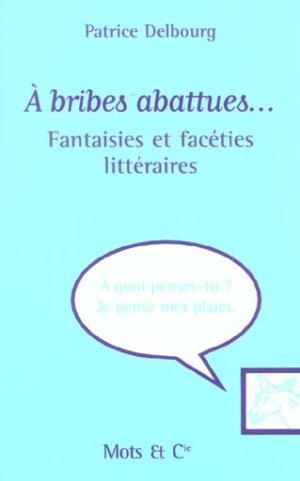 À bribes abattues