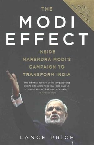 Bild des Verkufers fr Modi Effect : Inside Narendra Modi's Campaign to Transform India zum Verkauf von GreatBookPricesUK