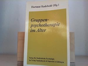 Gruppenpsychotherapie im Alter : Erfahrungen mit unterschiedl. Ansätzen, einschl. d. therapeut. G...