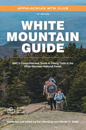 Seller image for White Mountain Guide : Amc?s Comprehensive Guide to Hiking Trails in the White Mountain National Forest for sale by GreatBookPrices