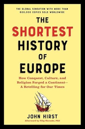 Immagine del venditore per Shortest History of Europe : How Conquest, Culture, and Religion Forged a Continent venduto da GreatBookPrices