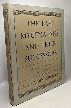 Seller image for The last mycenaeans and their successors - an archaeological survey C. 1200-C. 1000 B.C for sale by crealivres