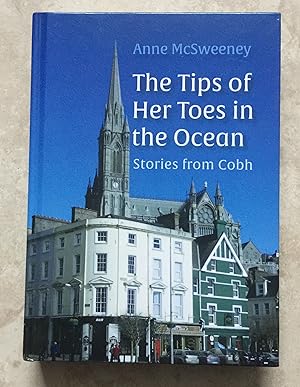 The Tips of Her Toes in the Ocean: Stories from Cobh