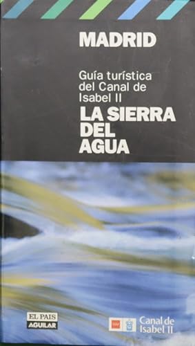 Imagen del vendedor de Madrid la sierra del agua : guía turística del Canal de Isabel II a la venta por Librería Alonso Quijano