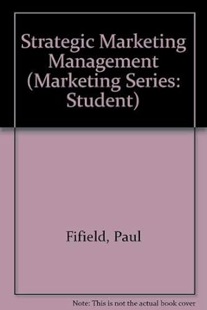 Seller image for Strategic Marketing Management (Marketing Series: Student) for sale by WeBuyBooks