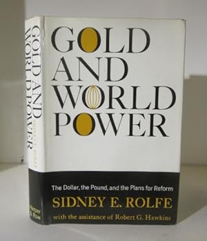 Seller image for Gold and World Power: The Dollar, the Pound and the Plans for Reform for sale by BRIMSTONES