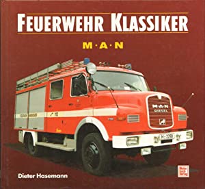 Die Geschichte der MAN-Feuerwehrfahrzeuge. Feuerwehr-Klassiker